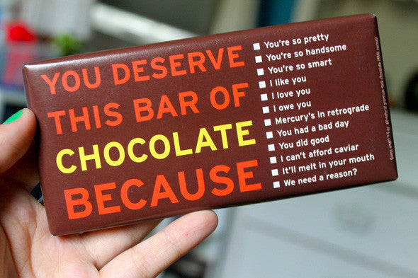 You Deserve This Chocolate Because Bar 3.5oz 10 Count